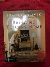 Load image into Gallery viewer, pre-owned. Bringing Tuscany Home: Sensuous Style From the Heart of Italy by Frances Mayes