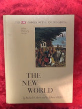 Load image into Gallery viewer, NEW. The New World By Richard B. Morris And The Editors Of Life.
