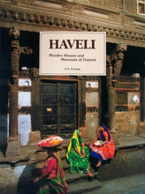 Load image into Gallery viewer, Haveli: Wooden Houses and Mansions of Gujarat by V.S. Pramar * Hardcover/Jacket